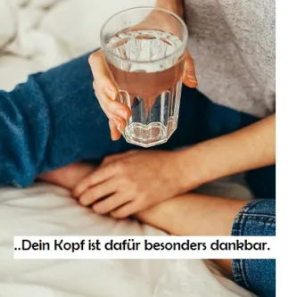 Tipp 5: Trinke ein Glas wasser, dein Kopf ist dafür besonders dankbar!