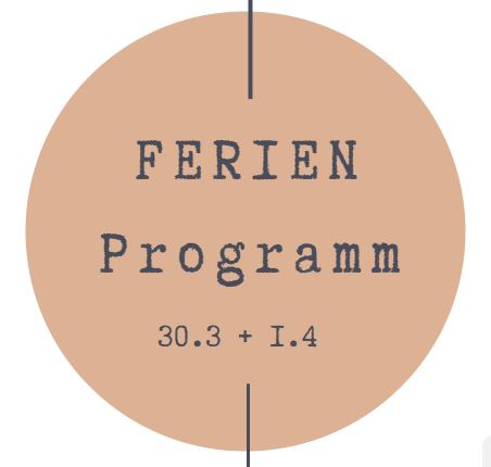 Ferienprogramm vom 30.3.- 1.4.