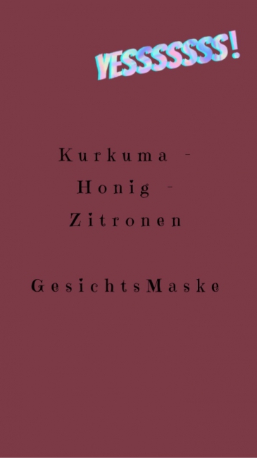 Yes - Kurkuma-Honig-Zitronen Gesichtsmaske 